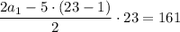 \dfrac{2a_1-5\cdot(23-1)}{2}\cdot 23 =161