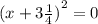 {(x + 3 \frac{1}{4}) }^{2} = 0