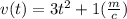 v(t) = 3t { }^{2} + 1 ( \frac{m}{c})