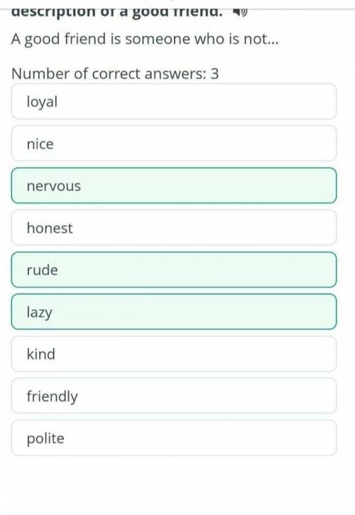 Click the extra word which doesn’t fit the description of a good friend.