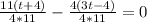 \frac{11(t+4)}{4*11} - \frac{4(3t-4)}{4*11} =0