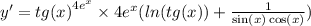y' = {tg(x)}^{4 {e}^{x} } \times4 {e}^{x} ( ln(tg(x)) + \frac{1}{ \sin(x) \cos(x) } )
