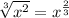 \sqrt[3 ]{x {}^{2} } = x ^{ \frac{2}{3} }