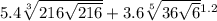 5.4 \sqrt[3]{216 \sqrt{216} } + 3.6 \sqrt[5]{36 \sqrt{6} } {}^{1.2}