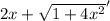 2x+\sqrt{1+4x^{2} } '