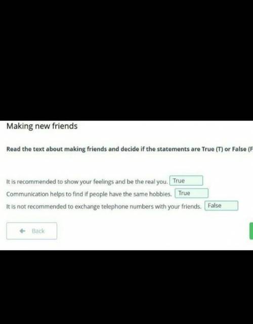 Read the text about making friends and decide if the statements are True (T) or False (F). textIt is