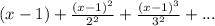 (x-1) + \frac{(x-1)^2}{2^2} + \frac{(x-1)^3}{3^2} + ...
