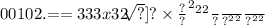 { {00 \frac{ {1 {0 \frac{ \frac{ {2 {. { = = 333x32 \sqrt[( \sqrt[ {y {x4x1}^{2} }^{?} \times \frac{?}{?} ]{?} ]{?} \times \frac{?}{?} }^{2} }^{2} }^{2} }{?} }{?} }^{2} }^{2} }{?} }^{2} }^{2}