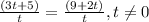 \frac{(3t+5)}{t} = \frac{(9+2t)}{t}, t\neq 0