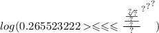 log(0.265 {5 { {23222 \leqslant \leqslant \leqslant \frac{ \frac{ \frac{ \sqrt[?]{?} }{?} }{?} }{?} }^{?} }^{?} }^{?} )