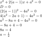 x^2+2(a-1)x+a^2=0\\D=0\\(2(a-1))^2-4a^2=0\\4(a^2-2a+1)-4a^2=0\\\4a^2-8a+4-4a^2=0\\-8a+4=0\\8a=4\\a=\frac{1}{2}