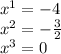 x {}^{1} = - 4 \\x {}^{2} = - \frac{3}{2} \\ x {}^{3} = 0