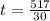 t = \frac{517}{30}