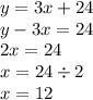 y = 3x + 24 \\ y - 3x = 24 \\ 2x = 24 \\ x = 24 \div 2 \\ x = 12