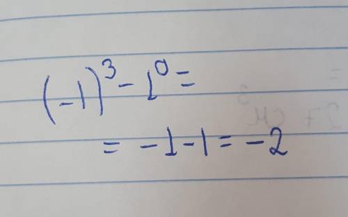 (-1)^3-1^0=Дайте только ответ без решения​