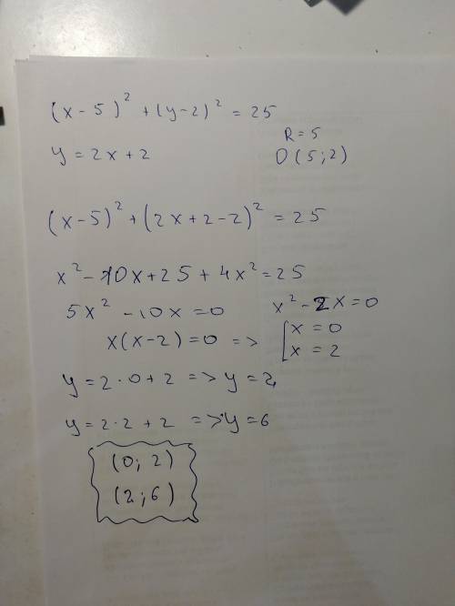 Найти точку пересечения прямой сокружностью:(x-5)²+(y-2)²=25 и y=2x+2.