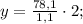 y=\frac{78,1}{1,1} \cdot 2;