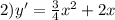 2)y' = \frac{3}{4} {x}^{2} + 2x
