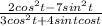 \frac{2cos^{2}t-7sin^{2}t}{3cos^{2}t+4sin t cos t }