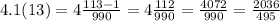 4.1(13) = 4 \frac{113 - 1}{990} = 4 \frac{112}{990} = \frac{4072}{990} = \frac{2036}{495}