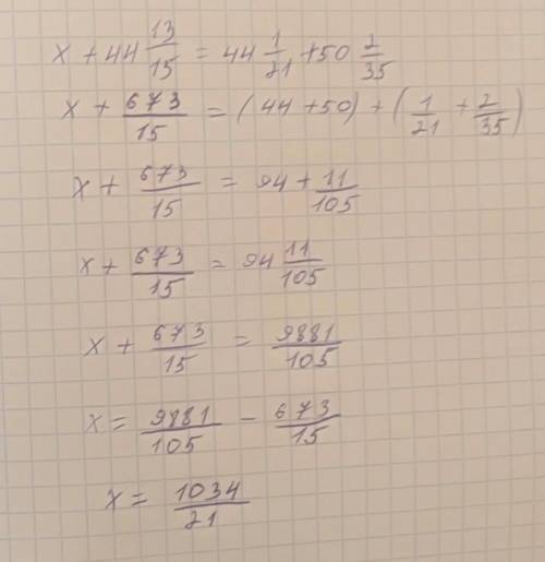 Решите Уравнение x-44 13/15=44 1/21+50 2/35