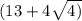 ( 13+4\sqrt{4)