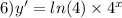 6)y' = ln(4) \times {4}^{x}