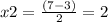 x2 = \frac{(7 - 3)}{2} = 2