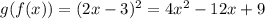 g(f(x))=(2x-3)^2=4x^2-12x+9