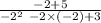 \frac{ - 2 + 5}{ - 2 {}^{2} \ - 2 \times ( - 2) + 3 }^{ }