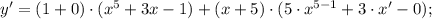 y'=(1+0) \cdot (x^{5}+3x-1)+(x+5) \cdot (5 \cdot x^{5-1}+3 \cdot x'-0);