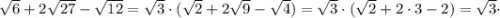 \sqrt{6}+2\sqrt{27}-\sqrt{12}=\sqrt{3} \cdot (\sqrt{2}+2\sqrt{9}-\sqrt{4})=\sqrt{3} \cdot (\sqrt{2}+2 \cdot 3-2)=\sqrt{3} \cdot