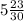 5 \frac{23}{30}