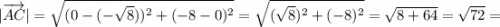 |\overrightarrow {AC}|=\sqrt{(0-(-\sqrt{8}))^{2}+(-8-0)^{2}}=\sqrt{(\sqrt{8})^{2}+(-8)^{2}}=\sqrt{8+64}=\sqrt{72}=
