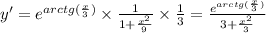 y' = {e}^{arctg( \frac{x}{3}) } \times \frac{1}{1 + \frac{ {x}^{2} }{9} } \times \frac{1}{3} = \frac{ {e}^{arctg( \frac{x}{3}) } }{3 + \frac{ {x}^{2} }{3} }