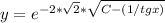 y= e ^{-2*\sqrt{2} * \sqrt{C-(1/tgx)} }