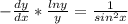 - \frac {dy} {dx} *\frac{lny }{y} =\frac{1}{sin^2x}