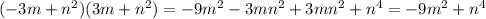 ( - 3m + {n}^{2} )(3m + {n}^{2} ) = - 9 {m}^{2} - 3m {n}^{2} + 3m {n}^{2} + {n}^{4} = - 9 {m}^{2} + {n}^{4}