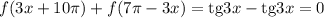 f(3x+10\pi)+f(7\pi-3x)=\mathrm{tg}3x-\mathrm{tg}3x=0