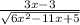 \frac{3x-3}{\sqrt{6x^{2} -11x+5} }