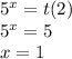 {5}^{x} = t(2) \\ {5}^{x } = 5 \\ x = 1