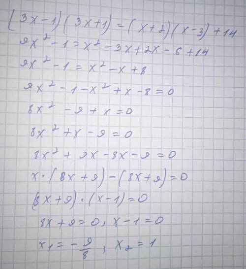 (3x-1)(3x+1) = (x +2)(x-3)+14​