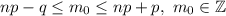 np - q \leq m_{0} \leq np + p, ~ m_{0} \in \mathbb{Z}