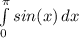 \int\limits^\pi_0 {sin(x)} \, dx