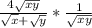 \frac{4\sqrt{xy}}{\sqrt{x}+\sqrt{y}} *\frac{1}{\sqrt{xy}}