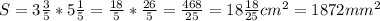 S=3\frac{3}{5}*5\frac{1}{5} =\frac{18}{5} * \frac{26}{5} =\frac{468}{25} =18\frac{18}{25}cm^{2} =1872mm^{2}