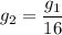 g_2 = \dfrac{g_1}{16}