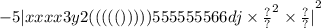- {5 | {xxxx3y2((((()))))555555566dj \times \frac{?}{?} }^{2} \times \frac{?}{?} | }^{2}