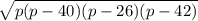 \sqrt{p(p-40)(p-26)(p-42)}