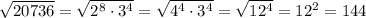 \sqrt{20736}=\sqrt{2^8\cdot 3^4}=\sqrt{4^4\cdot 3^4}=\sqrt{12^4}=12^2=144